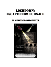 Lockdown: Escape from Furnace by Alexander Smith: Chapter questions worksheet teacher resources materials teaching materials