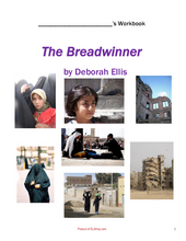 The Breadwinner by Deborah Ellis: classroom resources - assessment, chapter questions, journal, graphic organizers